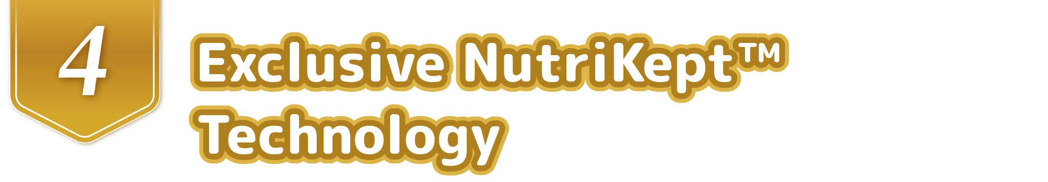 Exclusive NutriKept™ Technology